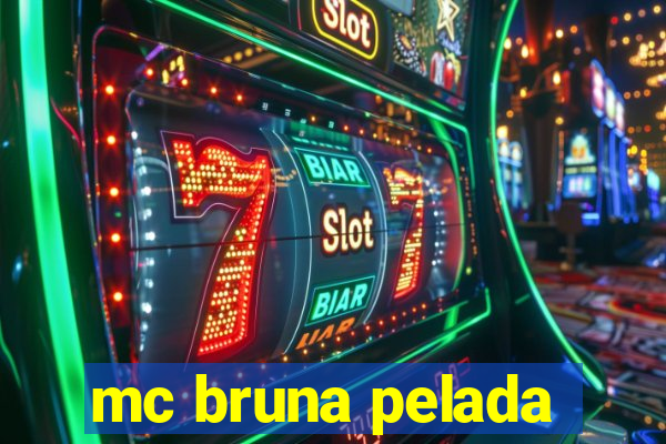 mc bruna pelada